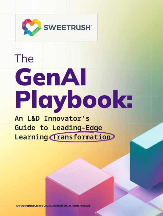 SweetRush The GenAI Playbook An LD Innovators Guide To Leading Edge Learning Transformation cover