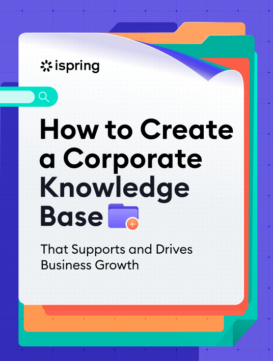 iSpring How To Create A Corporate Knowledge Base That Supports And Drives Business Growth cover